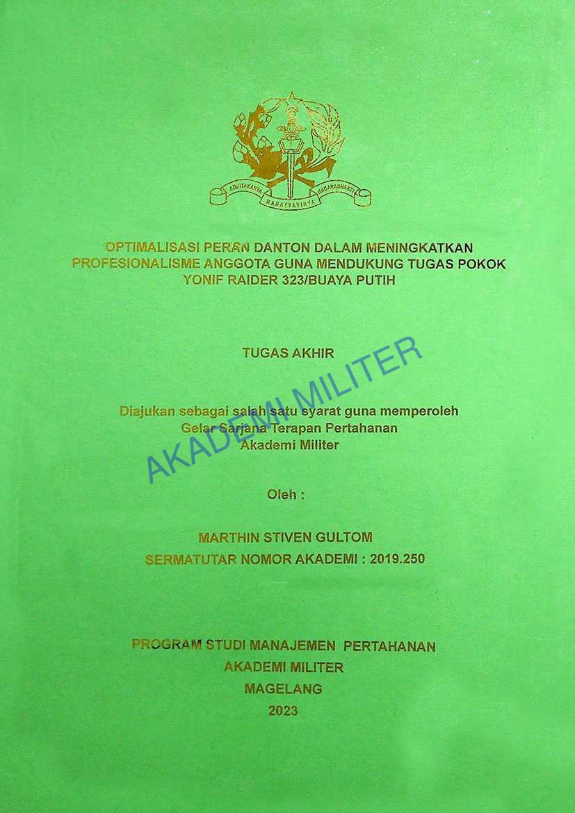 OPTIMALISASI PERAN DANTON DALAM MENINGKATKAN PROFESIONALISME ANGGOTA GUNA MENDUKUNG TUGAS POKOK YONIF RAIDER 323/BUAYA PUTIH